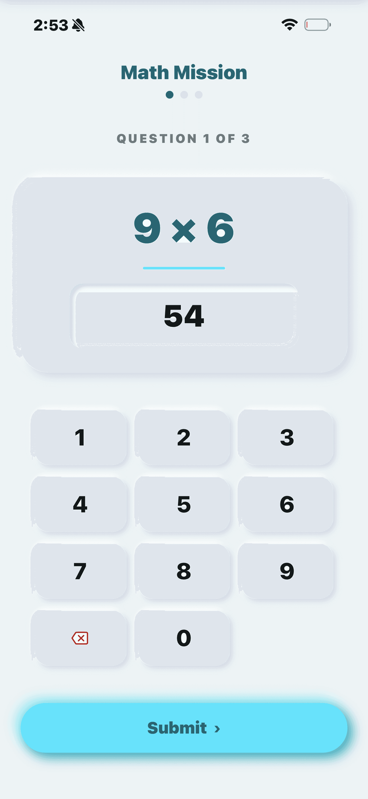 Math Mission screen: “Question 1 of 3”, the problem 9 × 6 with the answer 54 typed on a neumorphic number pad, and a Submit button.